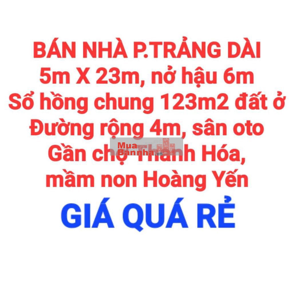 BÁN NHÀ 115m2 P.TRẢNG DÀI, ĐƯỜNG RỘNG 4m, SÂN OTO, GẦN CHỢ THANH HÓA