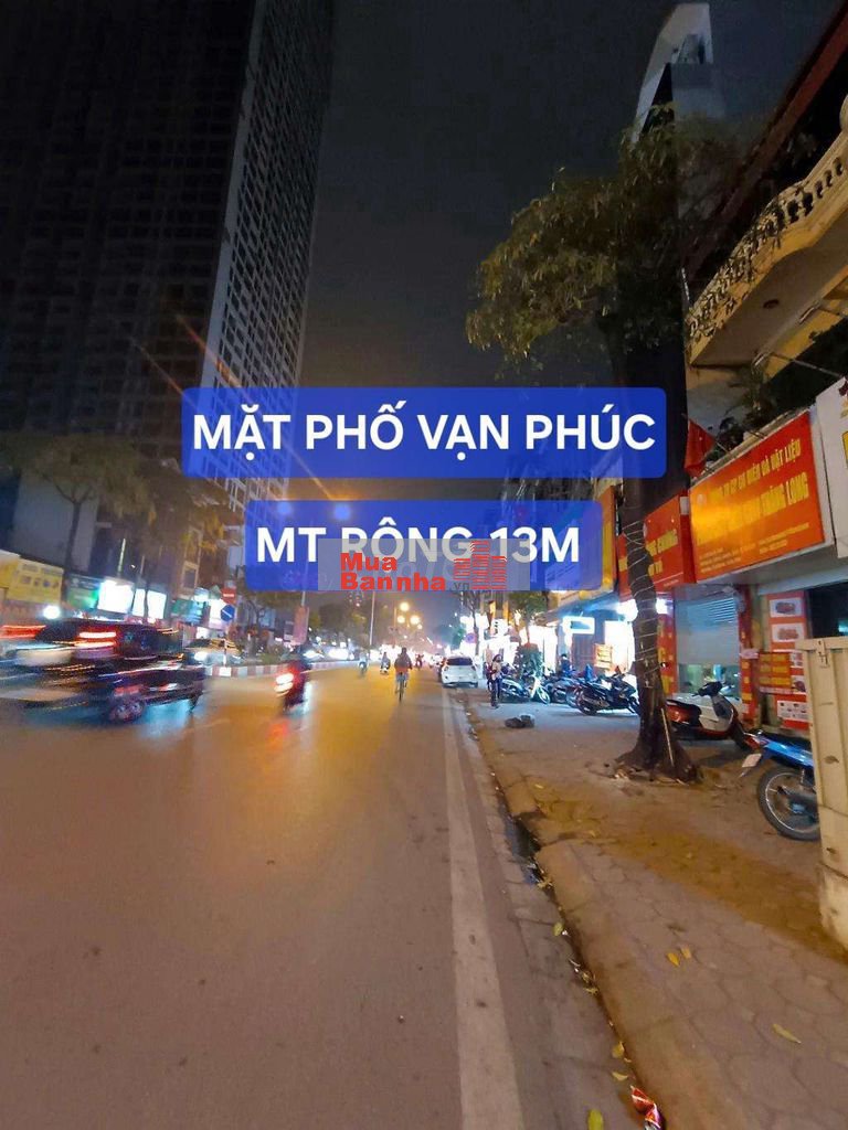 SIÊU PHẨM MẶT PHỐ VẠN PHÚC - MT 13M - HÈ 5M- KINH DOANH ĐỈNH - GIÁ TỐT