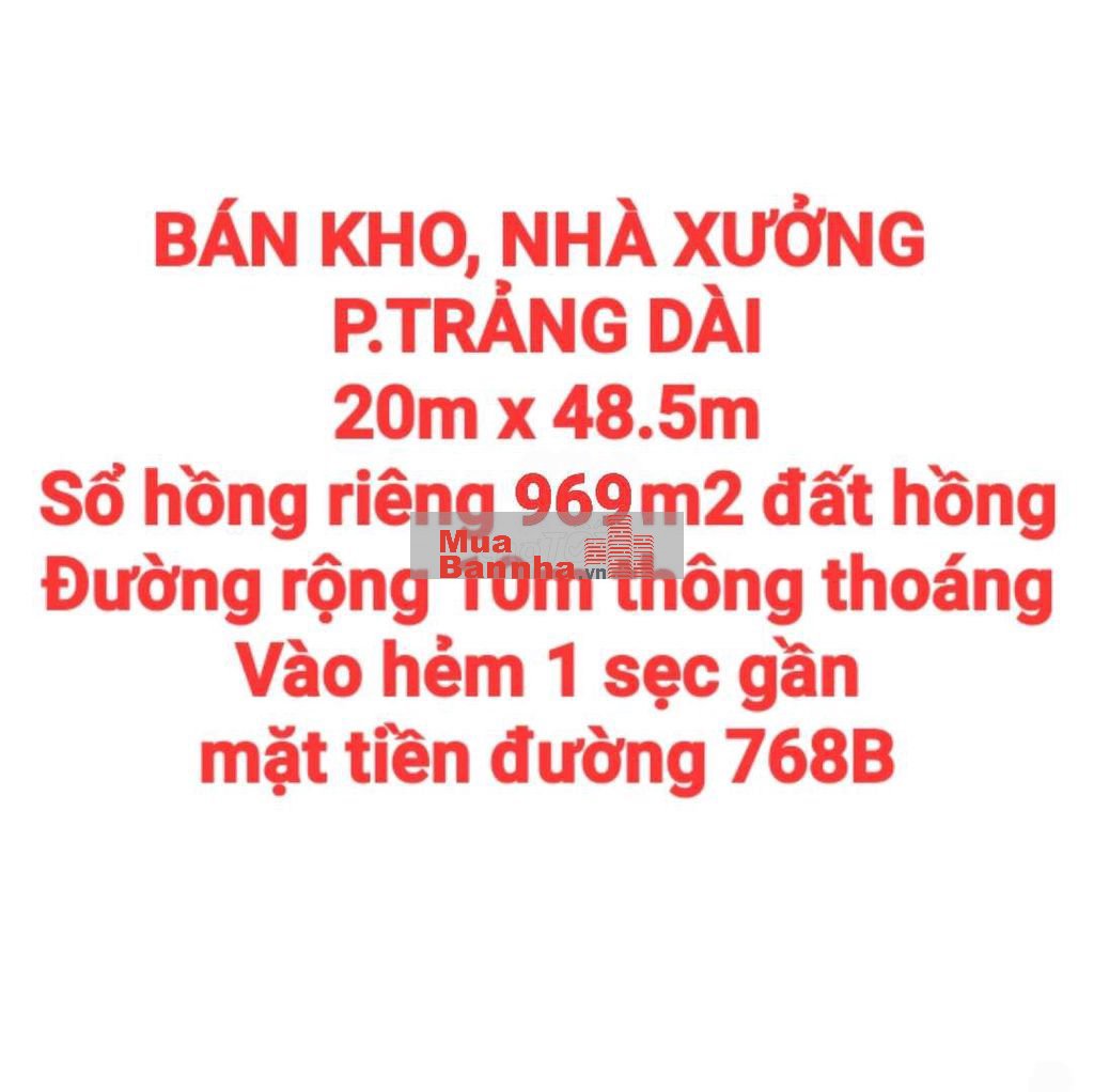 BÁN KHO, NHÀ XƯỞNG TRẢNG DÀI, SỔ HỒNG RIÊNG 969m2 ĐƯỜNG RỘNG 10m THÔNG