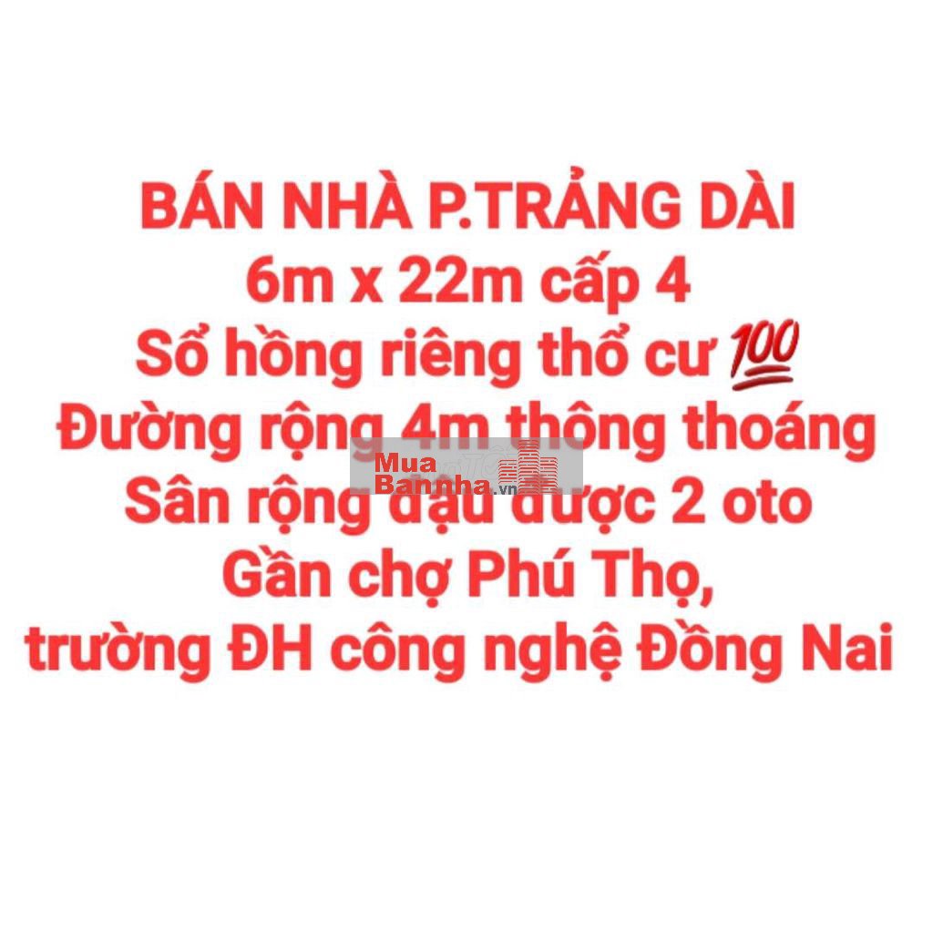 BÁN NHÀ TRẢNG DÀI, SỔ HỒNG THỔ CƯ, ĐƯỜNG OTO, SÂN OTO GẦN CHỢ PHÚ THỌ