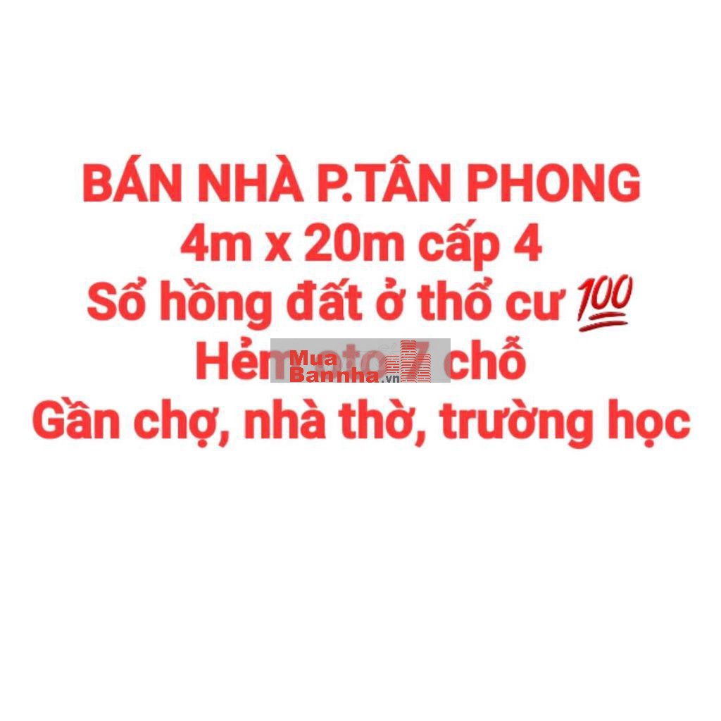 BÁN RẺ NHÀ ĐẤT TÂN PHONG, SỔ HỒNG THỔ CƯ ĐƯỜNG OTO GẦN CHỢ, NHÀ THỜ