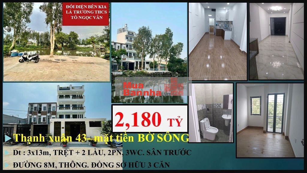 🏠 THẠNH XUÂN 43 - 2,180 TỶ- NHÀ MẶT TIỀN SÔNG - SỔ HỒNG - 3*13M