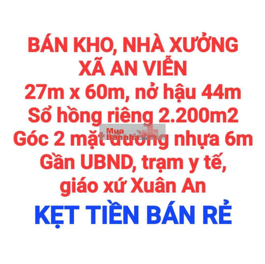 BÁN RẺ 2200m2 KHO, NHÀ XƯỞNG XÃ AN VIỄN, 2 MẶT ĐƯỜNG NHỰA 6m, SỔ HỒNG