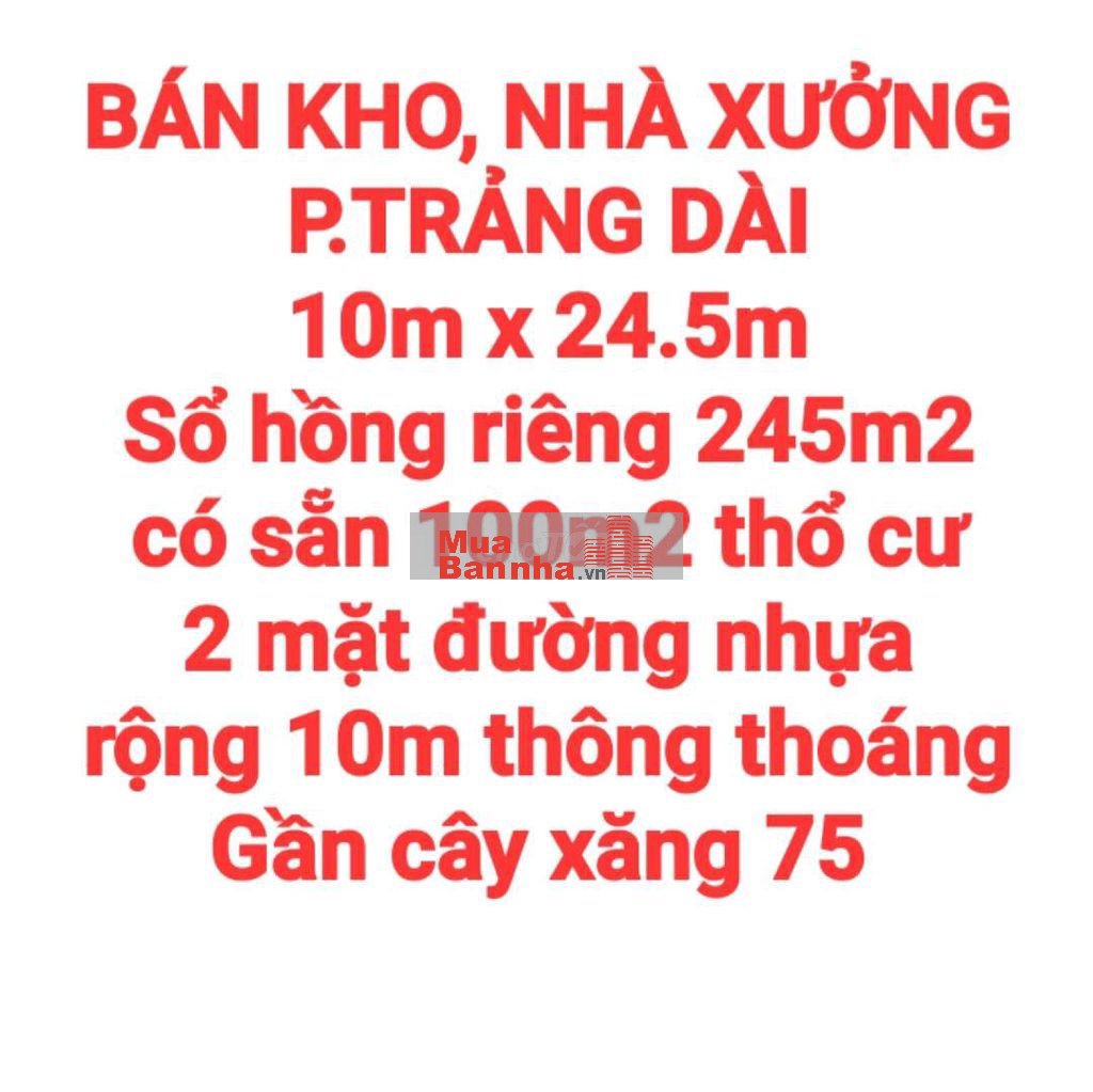 BÁN KHO, NHÀ XƯỞNG P.TRẢNG DÀI, SỔ HỒNG THỔ CƯ, 2 MẶT ĐƯỜNG NHỰA RỘNG
